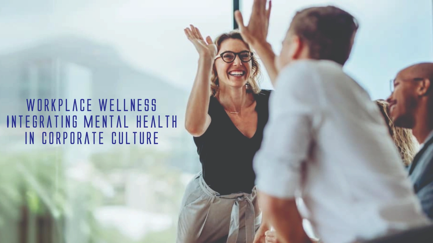 Workplace Wellness Mental Health Corporate Culture